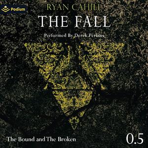 The Fall by Ryan Cahill