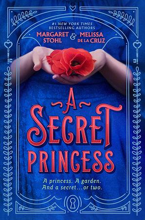 A Secret Princess by Margaret Stohl, Melissa de la Cruz