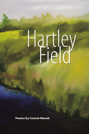 Hartley Field by Connie Wanek
