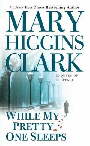 While My Pretty One Sleeps by Mary Higgins Clark