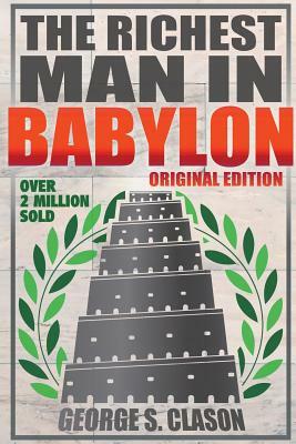 Richest Man In Babylon - Original Edition by George S. Clason