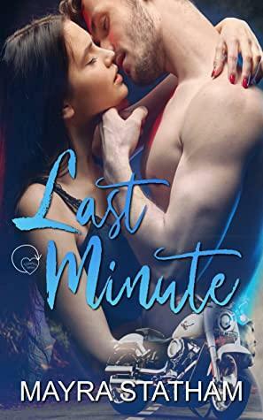 Last Minute by Mayra Statham