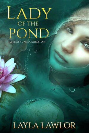 Lady of the Pond by Layla Lawlor