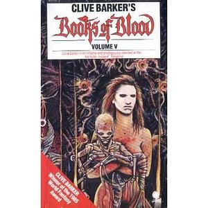 The Books of Blood: Volume 5 by Clive Barker