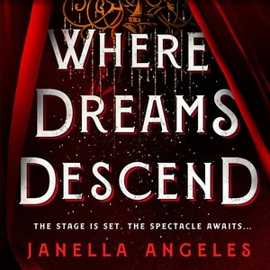 Where Dreams Descend by Janella Angeles