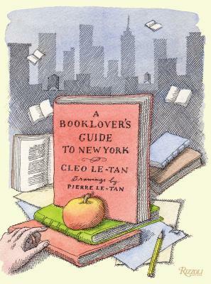 A Booklover's Guide to New York by Cléo Le-Tan, Pierre Le-Tan, Olympia Le-Tan