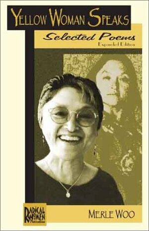 Yellow Woman Speaks: Selected Poems by Merle Woo