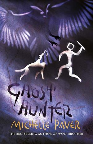 Ghost Hunter by Michelle Paver