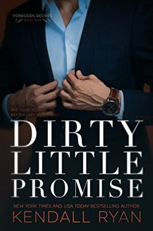 Dirty Little Promise by Kendall Ryan