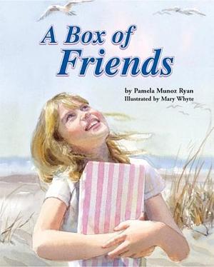 A Box of Friends by Pam Muñoz Ryan