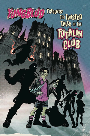 YUNGBLUD Presents: The Twisted Tales of the Ritalin Club by Ryan O'Sullivan, YUNGBLUD