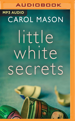 Little White Secrets by Carol Mason