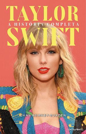 Taylor Swift: A História Completa by Chas Newkey-Burden