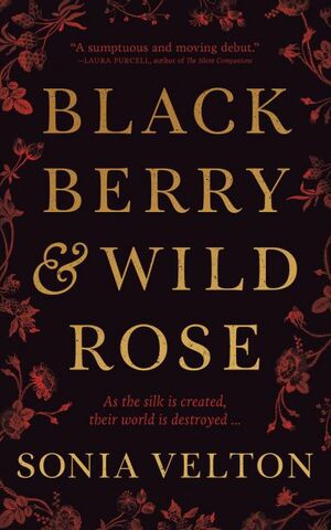 Blackberry and Wild Rose by Sonia Velton