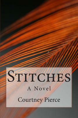 Stitches by Courtney Pierce