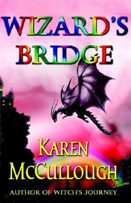 Wizard's Bridge by Karen McCullough