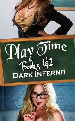 Play Time by Dark Inferno, L. M. Mountford