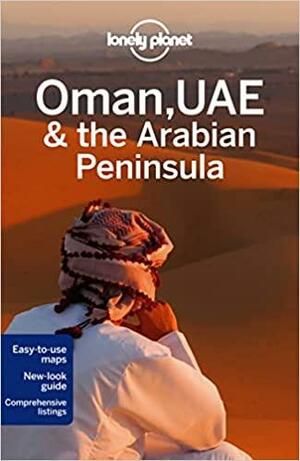 Oman, UAE & the Arabian Peninsula by Stuart Butler, Jenny Walker, Anthony Ham, Andrea Schulte-Peevers