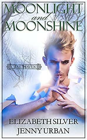 Moonlight and Moonshine by Jenny Urban, Elizabeth Silver