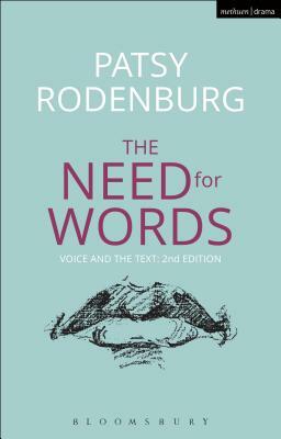 The Need for Words: Voice and the Text by Patsy Rodenburg