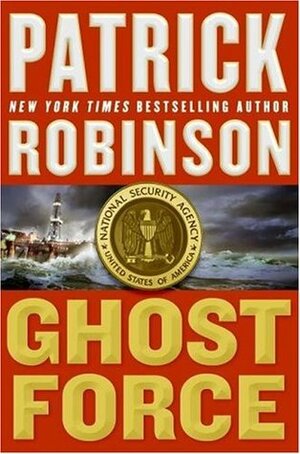 Ghost Force by Patrick Robinson