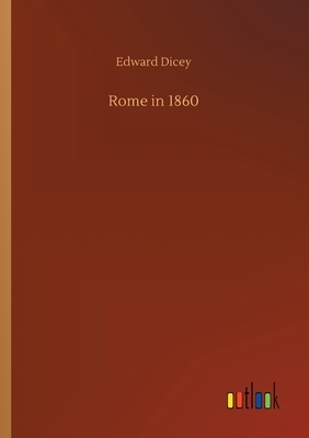 Rome in 1860 by Edward Dicey