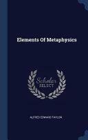 Elements of Metaphysics by A.E. Taylor