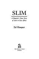 Slim: A Reporter's Own Story of AIDS in East Africa by Ed Hooper