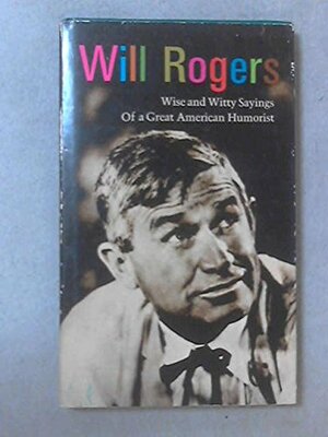 Will Rogers by Will Rogers, Art Wortman