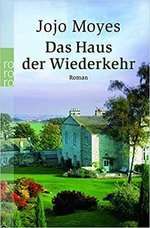 Das Haus der Wiederkehr by Jojo Moyes