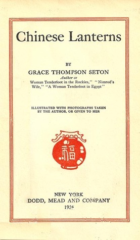 Chinese Lanterns by Grace Gallatin Seton-Thompson