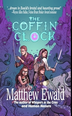 The Coffin Clock: The Ghost Pirates of Coffin Cove by Matthew Ewald