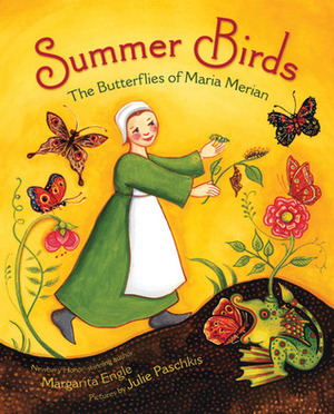 Summer Birds: The Butterflies of Maria Merian by Margarita Engle