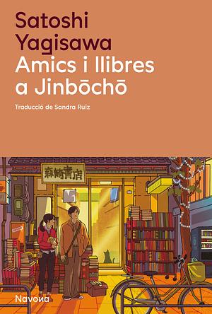 Amics i llibres a Jinbocho by Satoshi Yagisawa