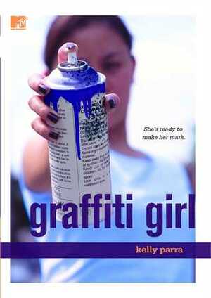 Graffiti Girl by Kelly Parra