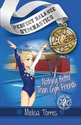 Nothing Better Than Gym Friends by Melisa Torres