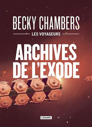 Archives de l'exode by Becky Chambers