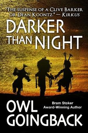 Darker Than Night by Owl Goingback