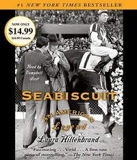 Seabiscuit: An American Legend by Laura Hillenbrand