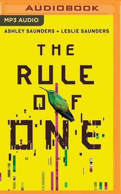 The Rule of One by Leslie Saunders, Ashley Saunders