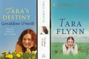 Tara Flynn / Tara's Fortune / Tara's Destiny (Tara Flynn Trilogy, #1-3) by Geraldine O'Neill