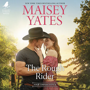 The Rough Rider by Maisey Yates