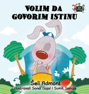 I Love to Tell the Truth: Serbian Edition by Kidkiddos Books, Shelley Admont