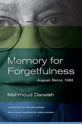 Memory for Forgetfulness by Mahmoud Darwish, Mahmoud Darwish