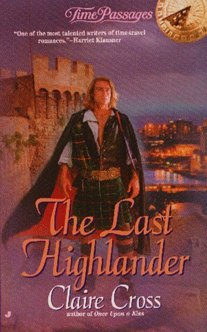 The Last Highlander by Claire Delacroix, Claire Cross