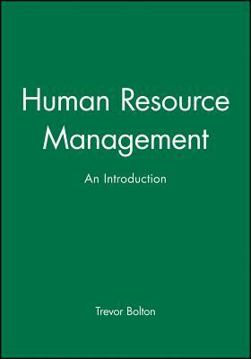 Human Resource Management: An Introduction by Trevor Bolton