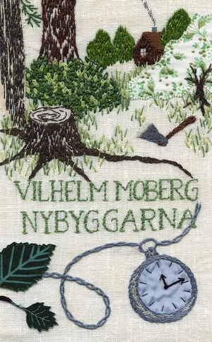 Nybyggarna  by Vilhelm Moberg