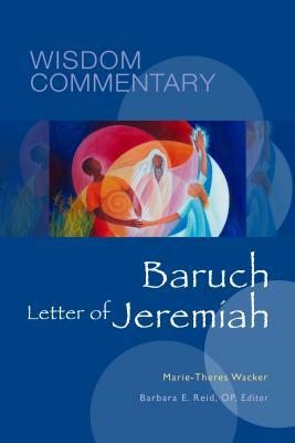 Baruch and the Letter of Jeremiah, Volume 31 by Marie-Theres Wacker