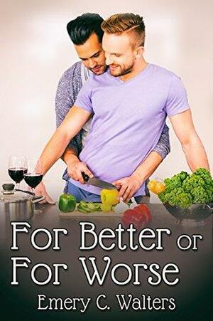 For Better or For Worse by Emery C. Walters