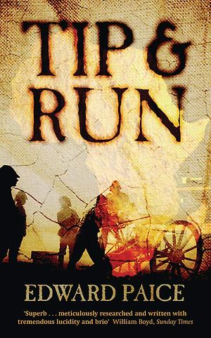 Tip and Run: The Untold Tragedy of the First World War in Africa by Edward Paice